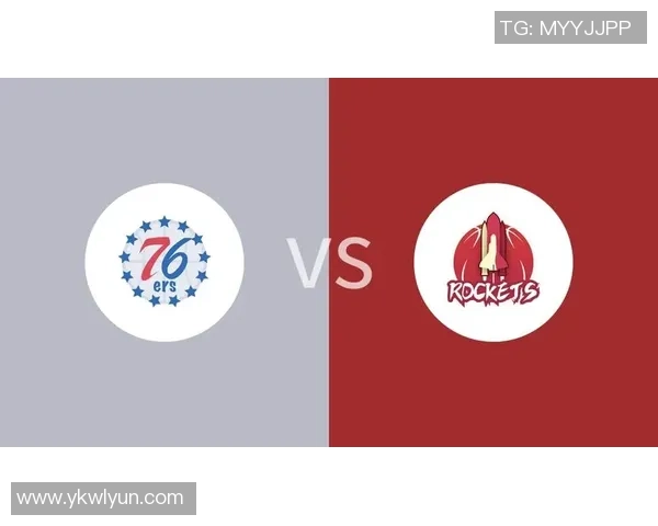76人火箭精彩对决回顾全场比赛录像分析与亮点集锦